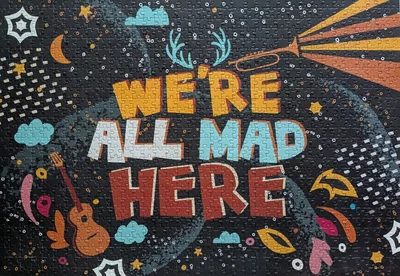 We're All Mad Here